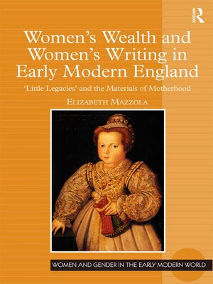 cover image of Women's Wealth and Women's Writing in Early Modern England